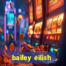 bailey eilish